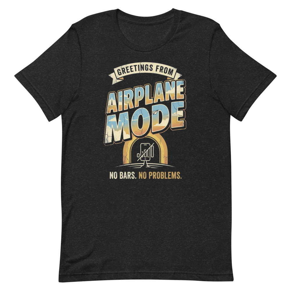 Greetings from Airplane Mode | Digital Detox Tee - Black Heather