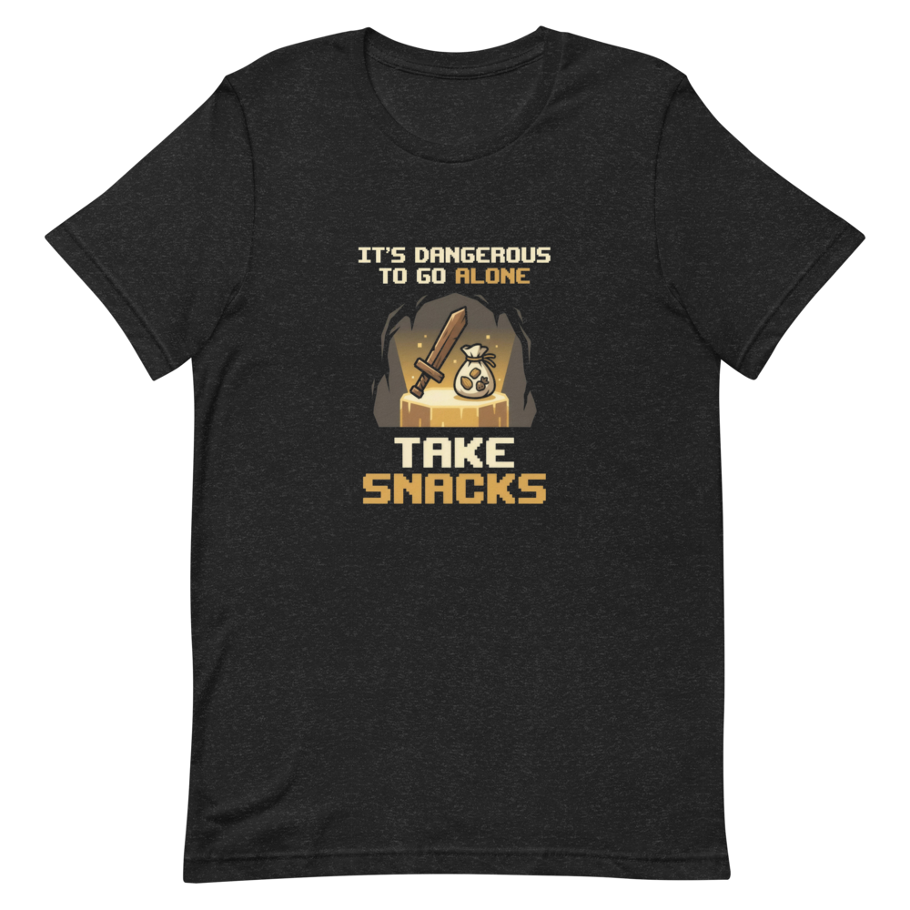It's Dangerous to Go Alone. Take Snacks. | Gamer Tee - Black Heather