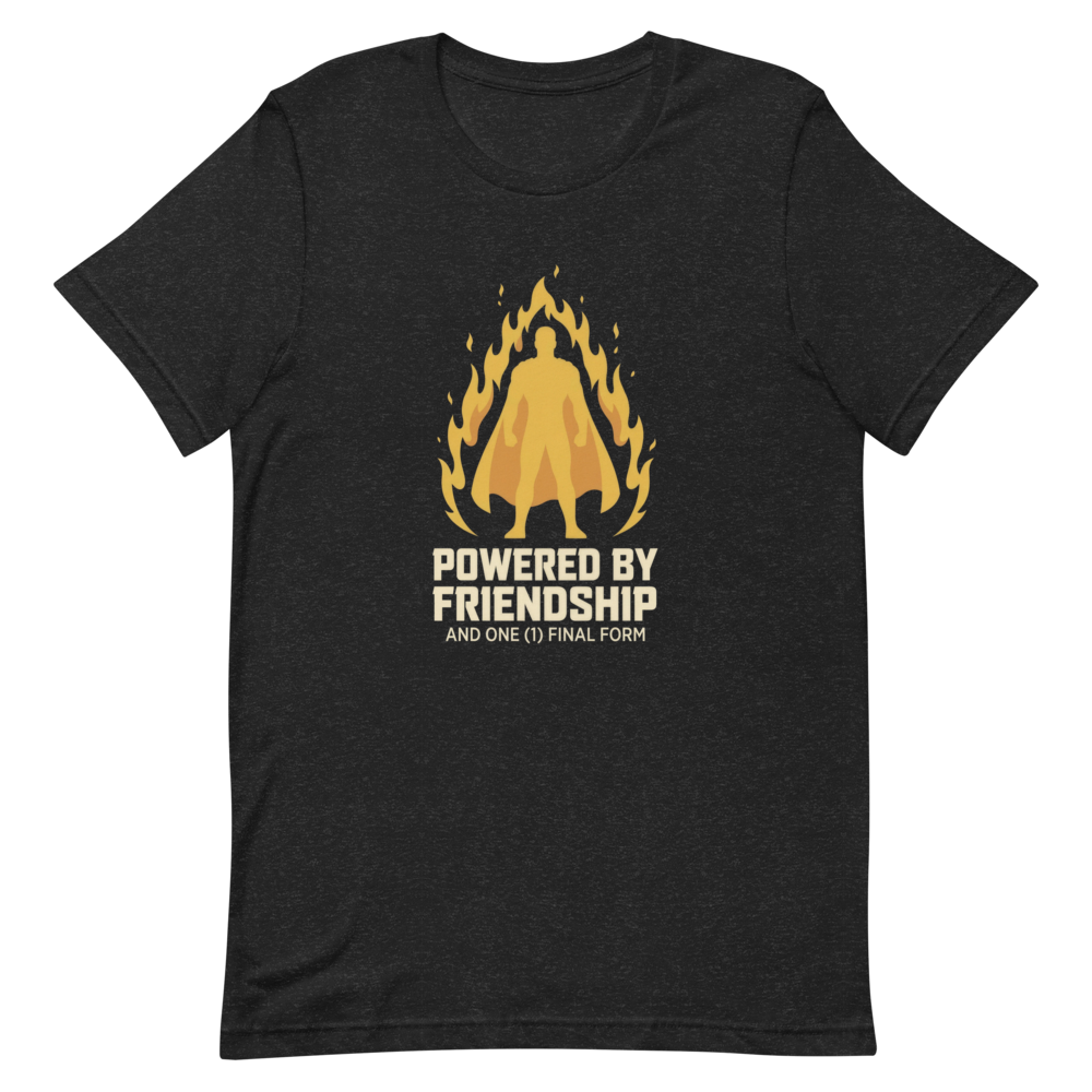 Powered by Friendship (and One (1) Final Form) | Anime Tee - Black Heather