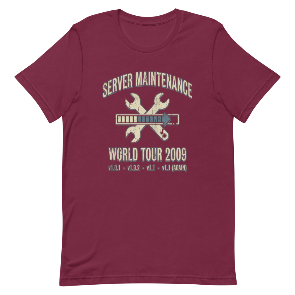 Server Maintenance World Tour | MMO Tour Tee - Maroon