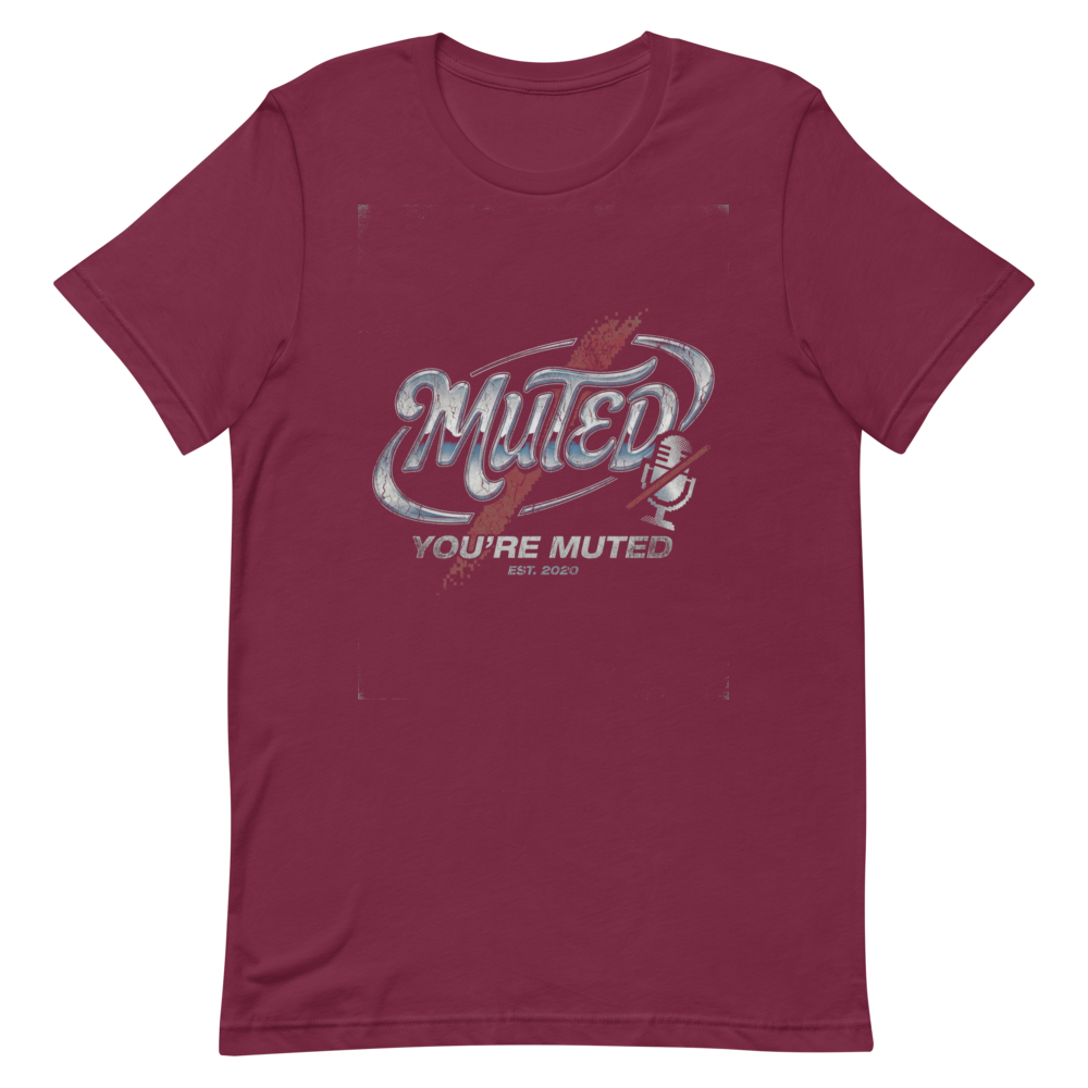 You're Muted | WFH Humor Tee - Maroon
