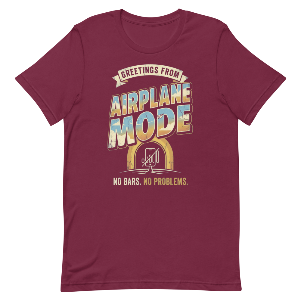 Greetings from Airplane Mode | Digital Detox Tee - Maroon