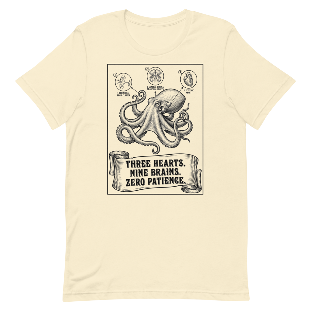 Octopus: Three Hearts. Nine Brains. Zero Patience. | Vintage Science Tee - Natural