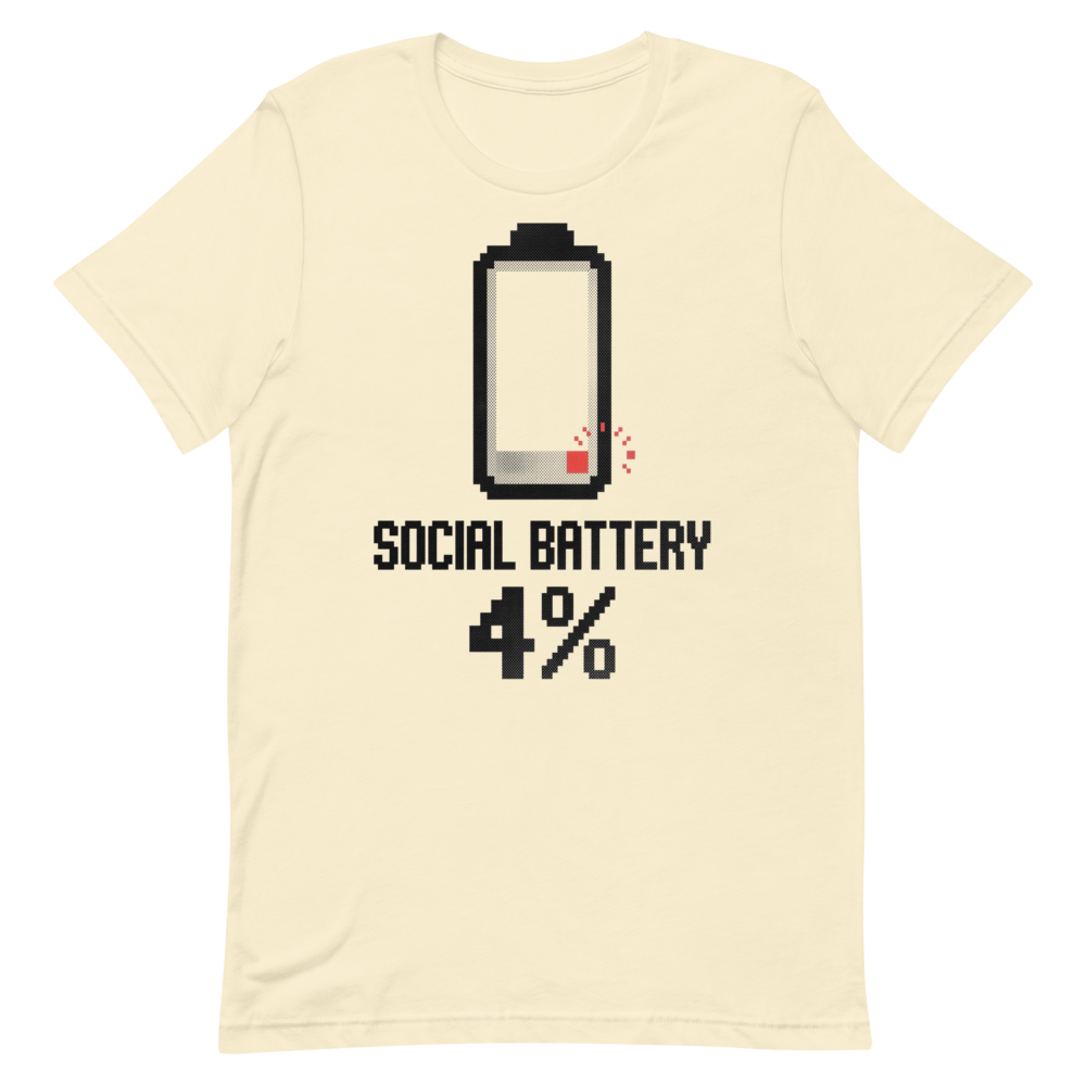 Social Battery: 4% | Introvert Tee - Natural