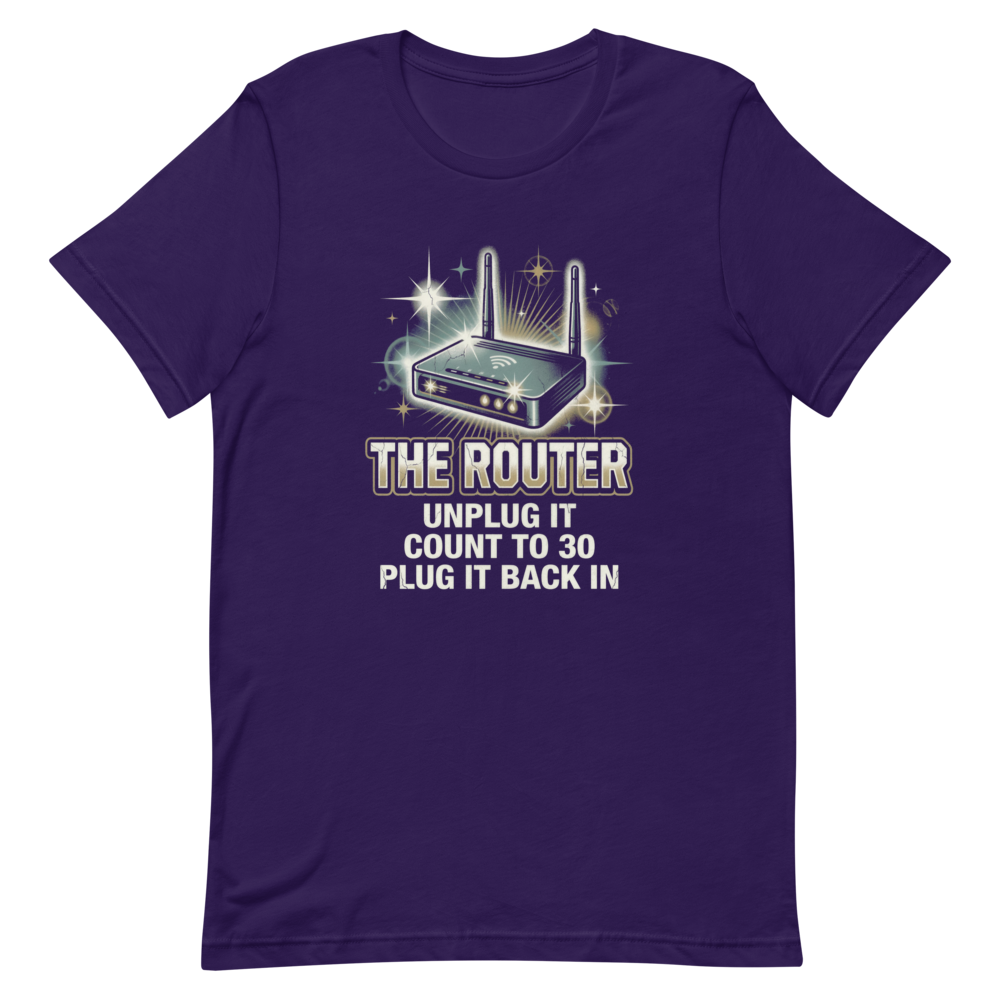 The Router: Unplug It, Count to 30 | Bootleg Tribute Tee - Team Purple