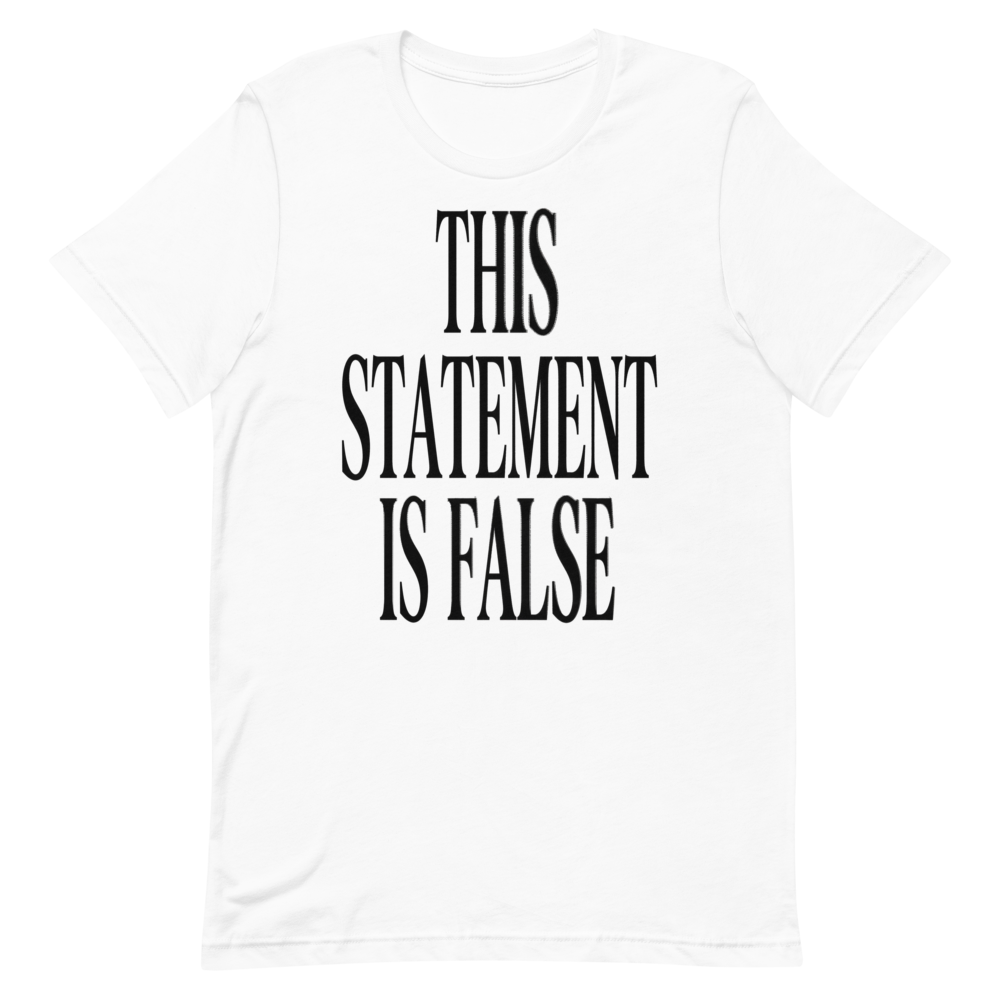 This Statement Is False | Paradox Tee - White
