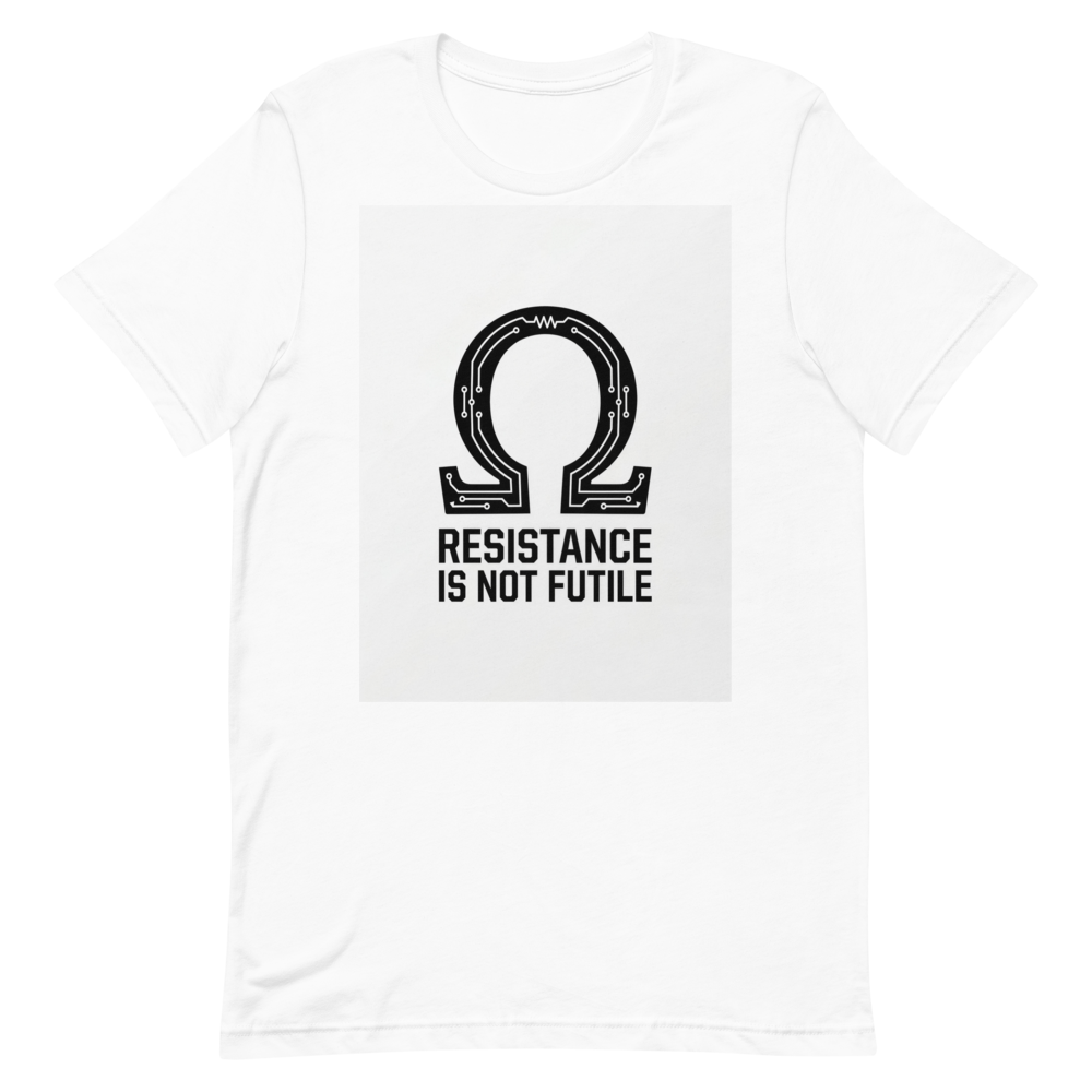 Resistance Is Not Futile: Ω | Electrical Engineering Tee - White