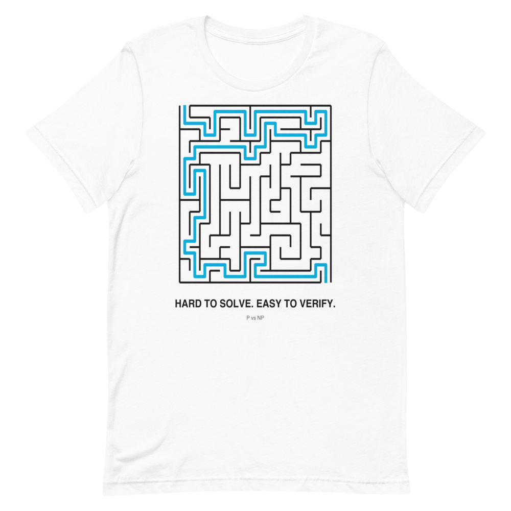 Hard to Solve. Easy to Verify: P vs NP | Computer Science Tee - White