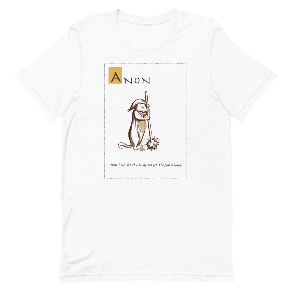 Anon: Not Yet | Ye Olde Grievance Tee - Tee White